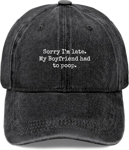 Sorry Im Late My Boyfriends Had to Poop Hats for Women Cool Washed Distressed in Saudi Arabia