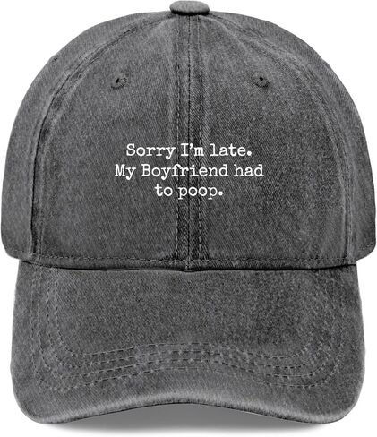Sorry Im Late My Boyfriends Had to Poop Hats for Women Cool Washed Distressed in Saudi Arabia