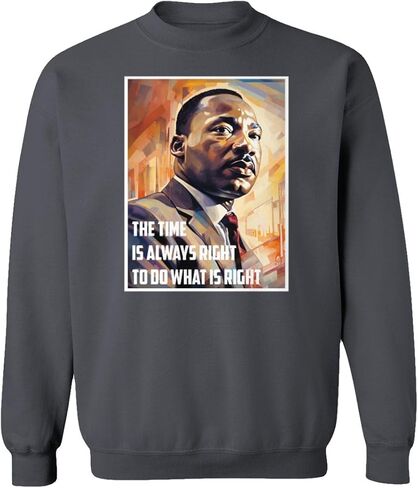 الوقت المناسب لفعل ما هو صحيح سويت شيرت برقبة دائرية للجنسين للاحتفال بيوم MLK in Kuwait