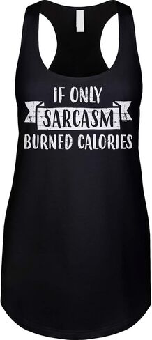 Blittzen Womens Racerback Tank If Only Sarcasm Burned Calories in Saudi Arabia