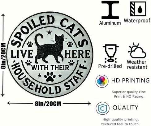 Spoiled Cats Live Here with Their Household Staff Vintage Rustic Aluminum Metal Round Wall Sign -8in Indoor Outdoor Gifts And Decor for Home, Office, Cafe & Yard in Saudi Arabia