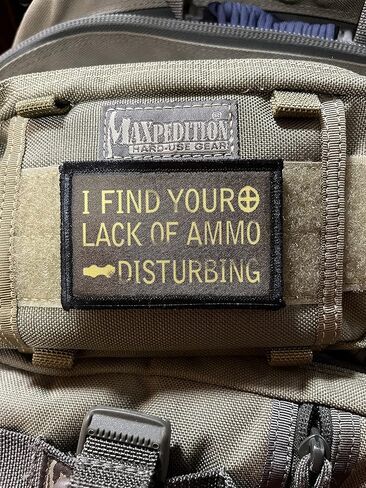 I Find Your Lack of Ammo Disturbing Morale Patch-. Custom Patches by Redheadedtshirts Made in The USA in Kuwait