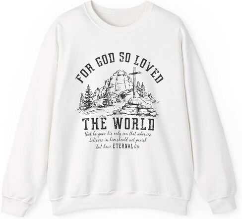البلوز المسيحي الكتاب المقدس الآية يوحنا 3 16 قميص الحياة الأبدية الله أحب ذلك Crewneck رجل إمرأة in Saudi Arabia