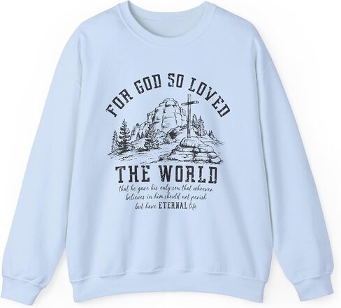 البلوز المسيحي الكتاب المقدس الآية يوحنا 3 16 قميص الحياة الأبدية الله أحب ذلك Crewneck رجل إمرأة in Saudi Arabia