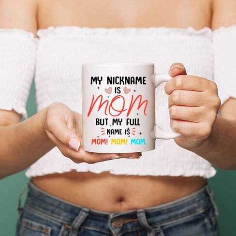 Funny Coffee Mug, My Nickname Is “Mom," But My Full Name Is “Mom Mom Mom Mom Mom" Coffee Mug or Tea Cup,Funny, Humor,Mothers' Day Presen Material Mugs,11 oz Novelty Mug in Saudi Arabia