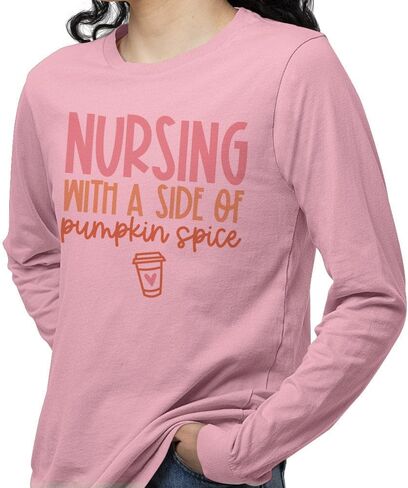 Nursing with a Side of Pumpkin Spice Long Sleeve Shirt Unisex in Saudi Arabia