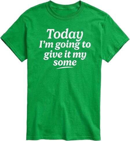 Instant Message - Funny Today Im Giving My Some - Adult Short Sleeve T-Shirt in Saudi Arabia