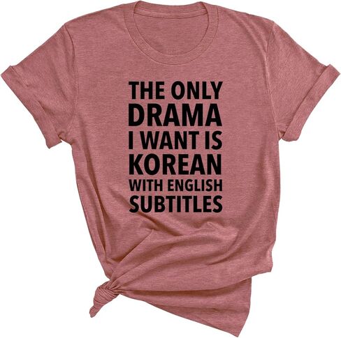 الدراما الوحيدة التي أريدها هي تي شيرت كوري مع ترجمة باللغة الإنجليزية، قمصان Kdrama، تي شيرت كوري، قميص كوري لطيف للنساء والرجال، هدايا لمحبي البوب ​​الكوري in Kuwait