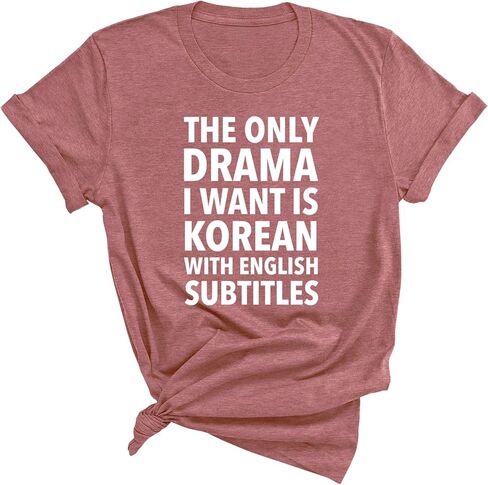 الدراما الوحيدة التي أريدها هي تي شيرت كوري مع ترجمة باللغة الإنجليزية، قمصان Kdrama، تي شيرت كوري، قميص كوري لطيف للنساء والرجال، هدايا لمحبي البوب ​​الكوري in Kuwait