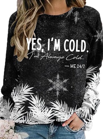 DUTUT Yes I'm Cold Me 24:7 Sweatshirt Women Im Always Cold Graphic Long Sleeve 2025 Winter Lightweight Christmas Pullover Top in Saudi Arabia