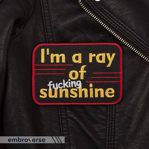 EMBROVERSE I’m a Ray of Fucking Sunshine Patch - Embroidered Funny Quotes - Iron On Patches - Size: 4 x 2.7 inches in Saudi Arabia