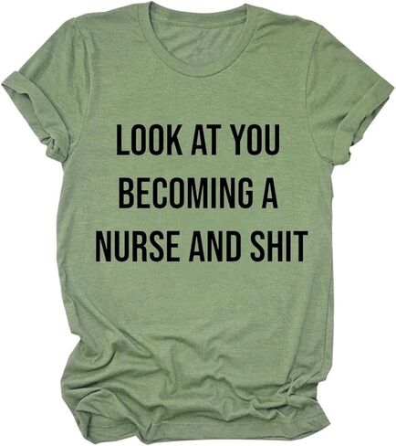 Funny Nurse Gift Tshirt Womens Look at You Becoming A Nurse Letter Print Shirt Casual Nursing School Tee Tops in Saudi Arabia