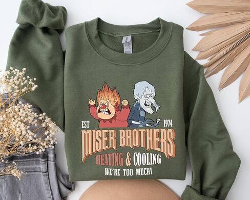 Miser Brothers Sweatshirt, Heating and Cooling We're Too Much Shirt, Funny Unisex Christmas Shirt in Saudi Arabia