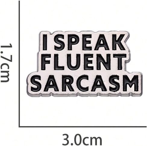 Humor Sarcasm Quote Badge Enamel Pins I SPEAK FLUENT SARCASM Metal Brooches Decoration Backpack Clothes Lapel Badges Funny Jewelry Accessories Gift for Friends in Saudi Arabia