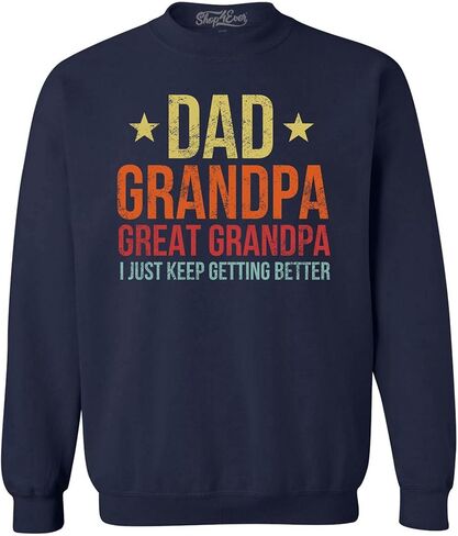 shop4ever® Dad Grandpa Great Grandpa أنا فقط أستمر في الحصول على قمصان ذات رقبة دائرية أفضل in Kuwait
