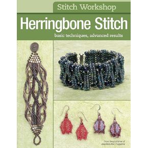 Stitch Workshop: Herringbone Stitch: Basic Techniques, Advanced Results