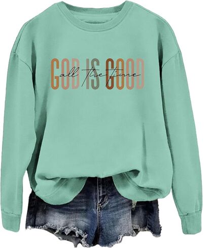 God Is Good All The Time Sweatshirt Womens Christian Shirts Crewneck Religious Faith Pullover Inspirational Tops in Saudi Arabia