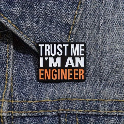Trust Me I'm An Engineer Enamel Pin, 1 Inch Funny Lapel Badge for Backpack Jacket Gift Idea in Saudi Arabia