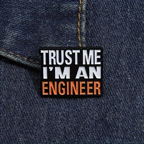 Trust Me I'm An Engineer Enamel Pin, 1 Inch Funny Lapel Badge for Backpack Jacket Gift Idea in Saudi Arabia