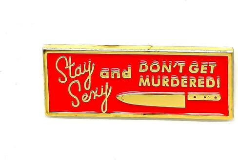 دبوس المينا Stay sexy Don't Get Murdered - سلسلة الثقافة - دبوس طية صدر السترة من المينا - شارة مطلية للملابس والحقائب والأشرطة in Saudi Arabia