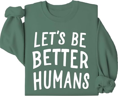 سويت شيرت 3 D G Let's Be Better Humans، قميص بأكمام طويلة للنساء والرجال من Let's Be Better Humans in Kuwait
