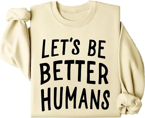 سويت شيرت 3 D G Let's Be Better Humans، قميص بأكمام طويلة للنساء والرجال من Let's Be Better Humans in Kuwait