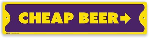 PetKa Signs and Graphics PKCS-0089-NA_18x4 "Cheap Beer Right" Aluminum Sign, 18" x 4", Orange on Purple in Saudi Arabia