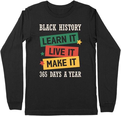 Learn it Live it Make it Black History Kids Long Sleeve T-Shirt Youth in Saudi Arabia
