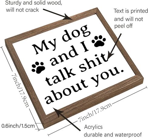 FINGERINSPIRE My Dogs and I Talk Shit About You Wood Sign with Acrylic Layer 7x7 Inch Rustic Farmhouse Funny Living Room Wall Decor Sign Vintage Pet Hanging Sign for Home Kitchen Bedroom Decor in Saudi Arabia