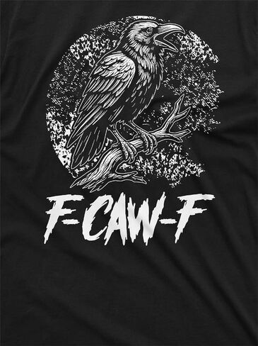 Men's Funny F-Caw-F Raven T-Shirt fcawf Cool Graphic tee in Saudi Arabia