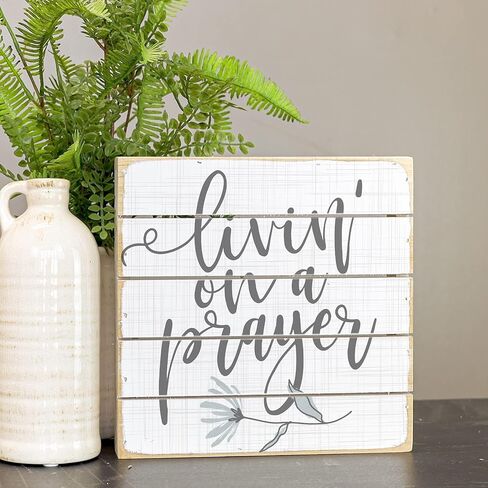 Simply Said, INC Perfect Pallets Petites - Livin' On a Prayer - 8 x 8 in Distressed Rustic Wood Sign PET20348 in Saudi Arabia