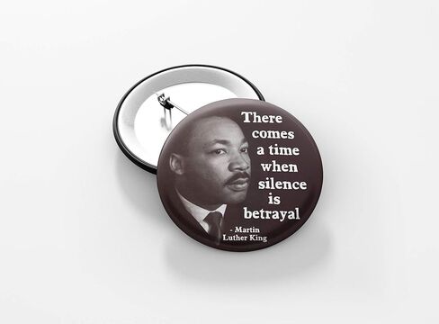 Peace Resource Project Martin Luther King Jr. There Comes a Time When Silence is Betrayal Quote Anti-Racism 2.25 Inch Round MLK Pin Button in Saudi Arabia
