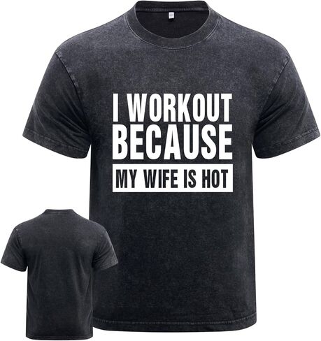 I Workout Because My Wife is Hot Workout Shirt for Men, Washed Gym Shirt, Machine Washable, Durable &Novelty Design in Saudi Arabia