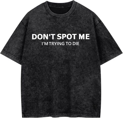 تي شيرت Don't Spot Me للتمرين للرجال، تي شيرت رياضي تحفيزي رائع، يمكن غسله في الغسالة، تصميم متين وأنيق in Kuwait