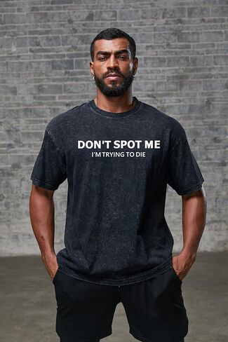 تي شيرت Don't Spot Me للتمرين للرجال، تي شيرت رياضي تحفيزي رائع، يمكن غسله في الغسالة، تصميم متين وأنيق in Kuwait