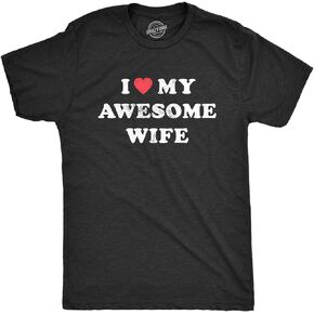 Mens I Love My Awesome Wife T Shirt Funny Marriage Sarcastic Gift for Husband