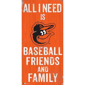 Orioles 6" x 12" All I Need is Baseball, Friends, and Family Wood Sign