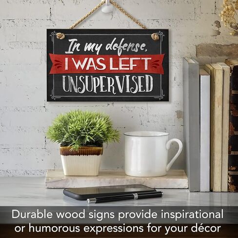 CounterArt In My Defense I Was Left Unsupervised Humorous Hanging Wood Wall Sign 9.5" x 5.75" Made in the USA Features Braided Rope Hanger in Saudi Arabia