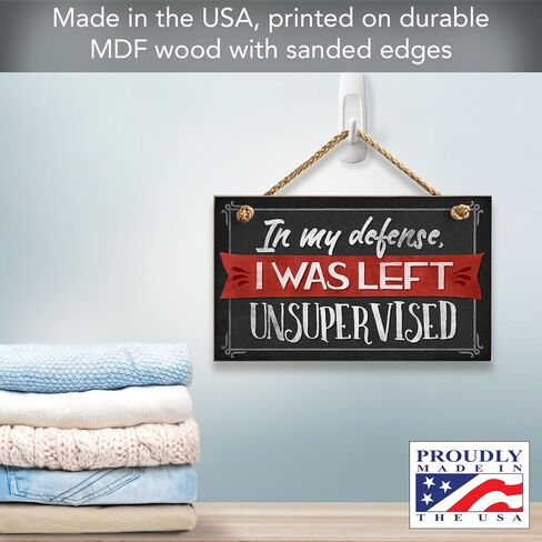 CounterArt In My Defense I Was Left Unsupervised Humorous Hanging Wood Wall Sign 9.5" x 5.75" Made in the USA Features Braided Rope Hanger in Saudi Arabia