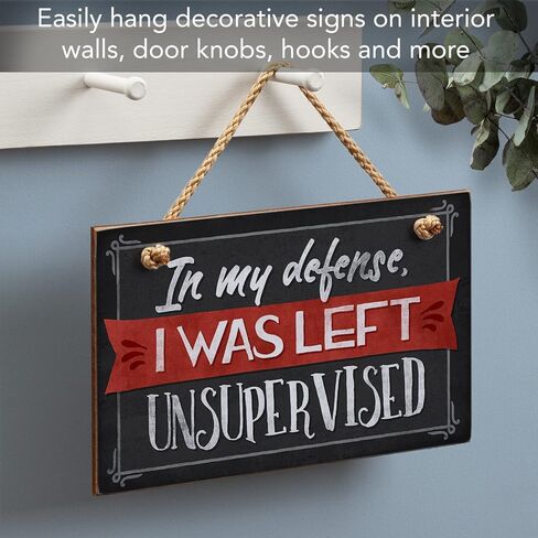 CounterArt In My Defense I Was Left Unsupervised Humorous Hanging Wood Wall Sign 9.5" x 5.75" Made in the USA Features Braided Rope Hanger in Saudi Arabia