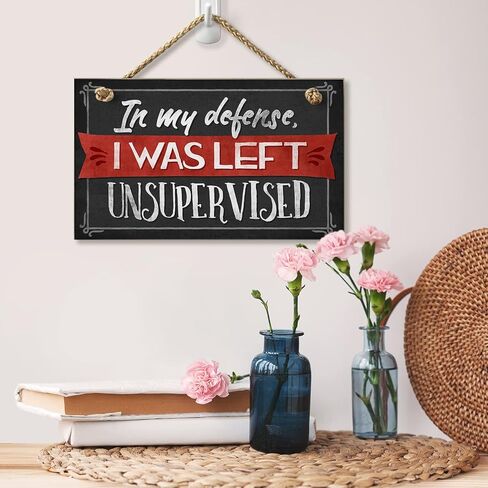 CounterArt In My Defense I Was Left Unsupervised Humorous Hanging Wood Wall Sign 9.5" x 5.75" Made in the USA Features Braided Rope Hanger in Saudi Arabia