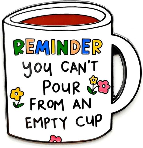 You Can't Pour From an Empty Cup Enamel Pin - Fun Series - Enamel Lapel Pin - Plated Badge for Clothing, Bags, and Lanyards in Saudi Arabia