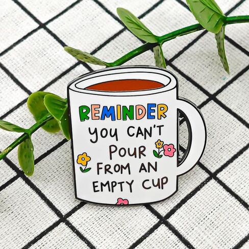 You Can't Pour From an Empty Cup Enamel Pin - Fun Series - Enamel Lapel Pin - Plated Badge for Clothing, Bags, and Lanyards in Saudi Arabia
