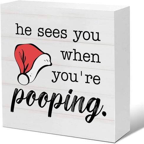He Sees You When You're Pooping Wooden Plaque Sign - Funny Christmas Decor, 5 x 5 Inches in Saudi Arabia