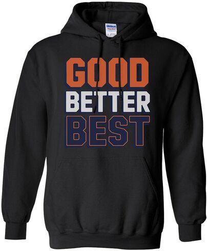 TeesAndTankYou Good Better Best Hoodie Sweatshirt Unisex in Saudi Arabia