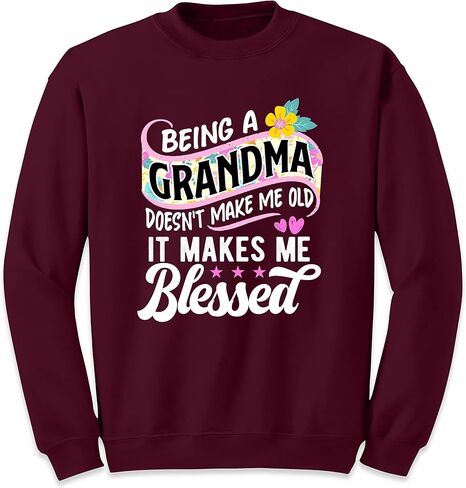 TEEAMORE Being A Grandma Doesn't Make Me Old It Makes Me Blessed Women Sweatshirt in Saudi Arabia