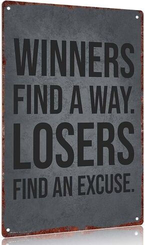 Vintage metal sign Aluminum Decorative Sign "Winners Find A Way Losers Find An Excuse" 12x8inch Wall Art Poster Home Office Decoration in Kuwait