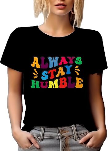 Novelty T-Shirt Always Stay Humble Motivational Merch Gift Ideas in Saudi Arabia