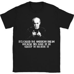 The American Dream You Have to Be Asleep to Believe It George Carlin T-Shirt 100% Cotton in Saudi Arabia