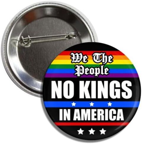 We The People Anti-Trump Political Button Pin, 2.25 Inches, No Kings In America, Badge in Saudi Arabia